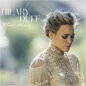 This Heart BY Hilary Duff